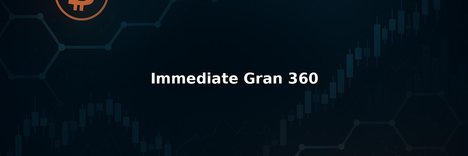 Immediate Gran 360 Review 2025: Safety Fees Pros & Cons