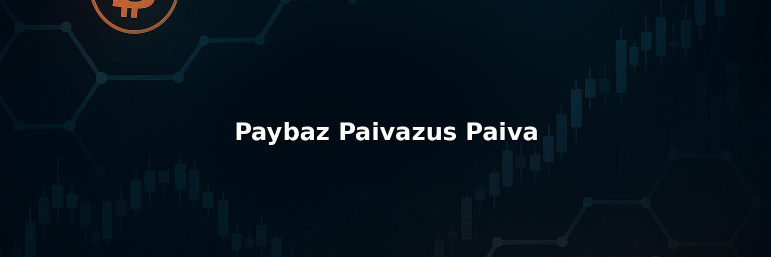 Paybaz Paivazus Paiva Reviews 2025: Safety Fees Pros & Cons